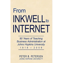 From Inkwell to Internet: 90 Years of Teaching Business Administration at Johns Hopkins University (1916-2006)