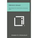 Obvious Adams: The Story of a Successful Business Man