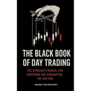 The Black Book Of Day Trading: The Sponsor's Manual For Surviving and Dominating The Auction