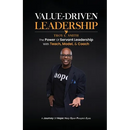 Value Driven Leadership: The Power of Servant Leadership With Teach, Model, & Coach