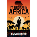 It Began in Africa: A Banker's Memoirs from the Heartland!