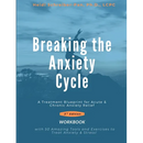Breaking the Anxiety Cycle - A Treatment Blueprint for Acute & Chronic Anxiety Relief