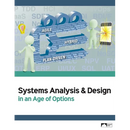 Systems Analysis & Design in an Age of Options, Edition 1.0