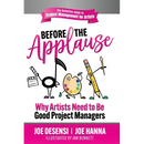 Before the Applause: Why Artists Need to Be Good Project Managers