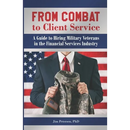 From Combat to Client Service: A Guide to Hiring Military Veterans to the Financial Services Industry