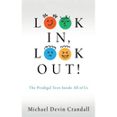 Look In, Look Out!: The Prodigal Teen Inside All of Us
