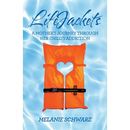 Lifejackets: A Mother's Journey Through Her Child's Addiction