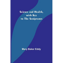 Science and Health, with Key to the Scriptures