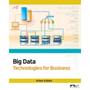 Big Data Technologies for Business