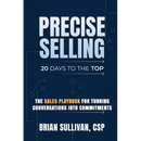 PRECISE Selling: 20 Days to the Top