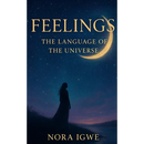 Feelings: Language of the Universe
