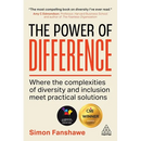 The Power of Difference: Where the Complexities of Diversity and Inclusion Meet Practical Solutions