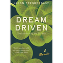 Dream Driven: Toward the Self Not Yet Met