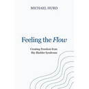 Feeling the Flow: Creating Freedom from Shy Bladder Syndrome