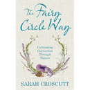 The Fairy Circle Way: Cultivating Connection Through Nature