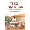 Investing in Real Properties for Beginners