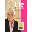 Life IS a Game: Life Lessons Learned Living The Rules for Being Human
