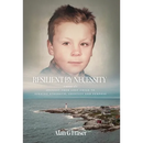 Resilient By Necessity: A Memoir Of A Journey from Lost Child to Finding Strength, Identity and Purpose