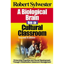 A Biological Brain in a Cultural Classroom: Enhancing Cognitive and Social Development Through Collaborative Classroom Management