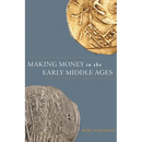 Making Money in the Early Middle Ages