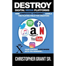 DESTROY Digital Media Platforms: How Competitive Streaming Levels the Playing Field for Creatives