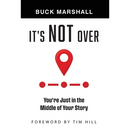 It's Not Over: You're Just in the Middle of Your Story