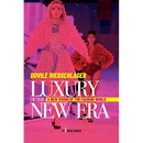 Luxury of the new era: A New Vision of the Fashion World