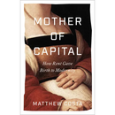 Mother of Capital: How Rent Gave Birth to Modernity