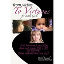 From Victim to Virtuous for Little Girls