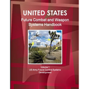 US Future Combat & Weapon Systems Handbook Volume 1 US Army Future Combat Systems Development