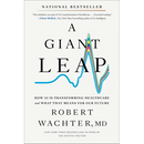 A Giant Leap: How AI Is Transforming Healthcare and What That Means for Our Future