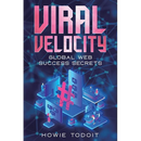 Viral Velocity: Global Web Success Secrets
