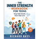 The Inner Strength Workbook for Teens