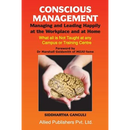 Conscious Management: Managing and Leading Happily at the Workplace and at Home