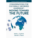 Considerations for Culturally Informed Leadership: Moving Toward the Future