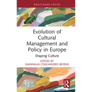 Evolution of Cultural Management and Policy in Europe: Shaping Culture