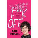 Tell Your Eating Disorder to F***k Off