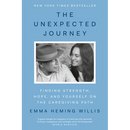 The Unexpected Journey: Finding Strength, Hope, and Yourself on the Caregiving Path