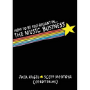 How To Be Self-Reliant In The Music Business
