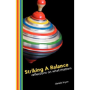 Striking a Balance: Reflections on What Matters