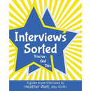 Interviews Sorted: A guide to job interviews