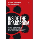 Inside the Boardroom: How Behaviour Trumps Rationality