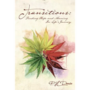 Transitions: Finding Hope and Meaning in Life's Journey