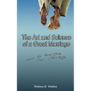 The Art and Science of a Great Marriage: How to Energize Your Marriage