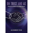 On Trust and AI: A Blueprint for Confidence in the Intelligent Enterprise
