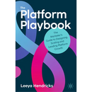 The Platform Playbook: The Marketer's Guide to Designing, Scaling and Leading Platform Growth
