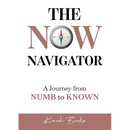 The Now Navigator: A Journey from Numb to Known