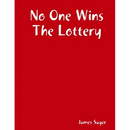No One Wins The Lottery