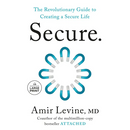 Secure: The Revolutionary Guide to Creating a Secure Life