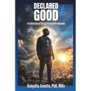 Declared Good: A Collection of 50 Spiritual Affirmations